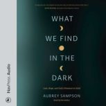 What We Find in the Dark, Aubrey Sampson