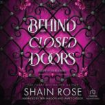 Behind Closed Doors, Shain Rose