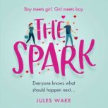 The Spark, Jules Wake