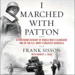 I Marched with Patton, Frank Sisson
