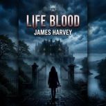 Life Blood, James Harvey