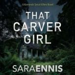 That Carver Girl, Sara Ennis