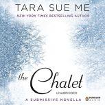 The Chalet, Tara Sue Me