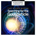 The Higgs Boson, Scientific American
