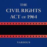 The Civil Rights Act of 1964, Various