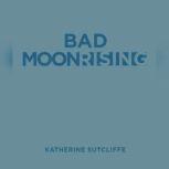 Bad Moon Rising, Katherine Sutcliffe
