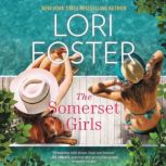 The Somerset Girls A Novel, Lori Foster