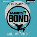 Win, Lose, or Die, John Gardner