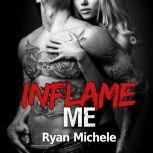 Inflame Me, Ryan Michele