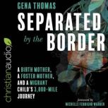 Separated by the Border, Gena Thomas