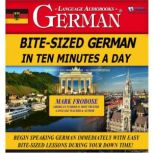 BiteSized German in Ten Minutes a Da..., Mark Frobose