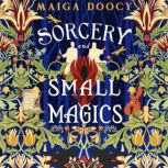 Sorcery and Small Magics, Maiga Doocy