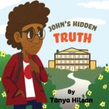 Johns Hidden Truth, Tanya Hilson