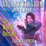 Arcane Kingdom Online The World Outside, Jakob Tanner