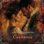 Casanova, Volume 6, Giacomo Casanova