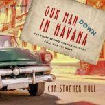 Our Man Down in Havana, Christopher Hull