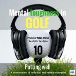 Mental Toughness in Golf  10 of 10 P..., Professor Aidan Moran