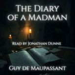 Diary of a Mad Man, Guy de Maupassant