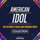 American Idol  The Ultimate Trivia A..., Trivia Hub