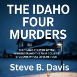 The Idaho Four Murders, Steve B. Davis