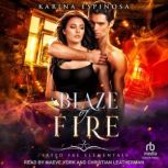 A Blaze of Fire, Karina Espinosa