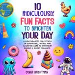 10 Ridiculously Fun Facts to Brighten..., Oskar Brightman