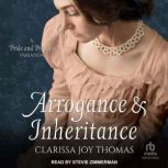 Arrogance and Inheritance, Clarissa Joy Thomas