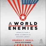 A World of Enemies, Osamah F. Khalil