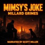 Mimsys Joke, Millard Grimes