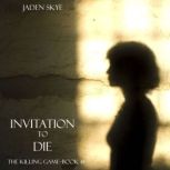 Invitation to Die The Killing Game..., Jaden Skye