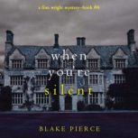 When Youre Silent A Finn Wright FBI..., Blake Pierce
