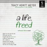 A Life, Freed, Tracy Hewitt Meyer