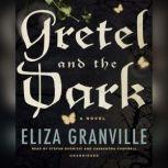 Gretel and the Dark, Eliza Granville