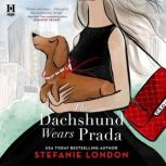 The Dachshund Wears Prada, Stefanie London