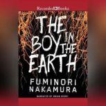 The Boy in the Earth, Fuminori Nakamura