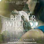 Better With You, Gianna Gabriela