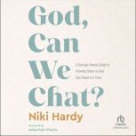 God, Can We Chat?, Niki Hardy