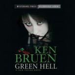 Green Hell A Jack Taylor Novel, Ken Bruen