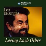 Loving Each Other, Leo Buscaglia