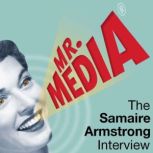 Mr. Media: The Samaire Armstrong Interview, Bob Andelman