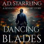 Dancing Blades, A.D. Starrling