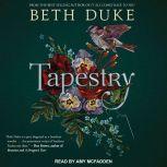 Tapestry, Beth Duke