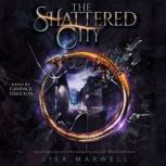 The Shattered City, Lisa Maxwell