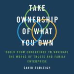Take Ownership of What You Own, David Burleigh