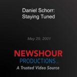 Daniel Schorr Staying Tuned, PBS NewsHour