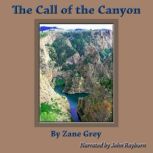 The Call of the Canyon, Zane Grey