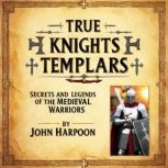 True Knights Templars, John Harpoon