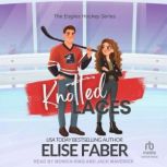 Knotted Laces, Elise Faber