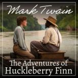 The Adventures of Huckleberry Finn, Mark Twain