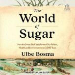 The World of Sugar, Ulbe Bosma